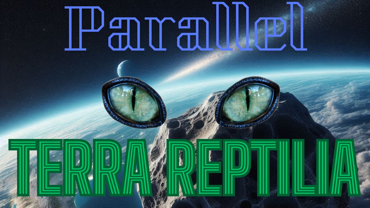 Parallel: Terra Reptilia