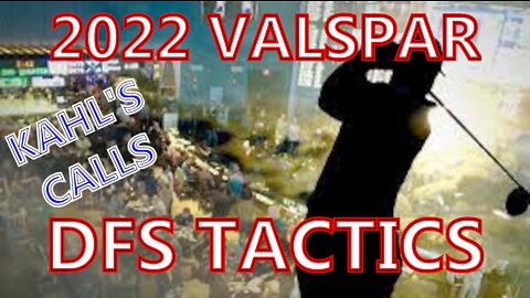 2022 Valspar DFS Tactics (and a bit of March Madness)