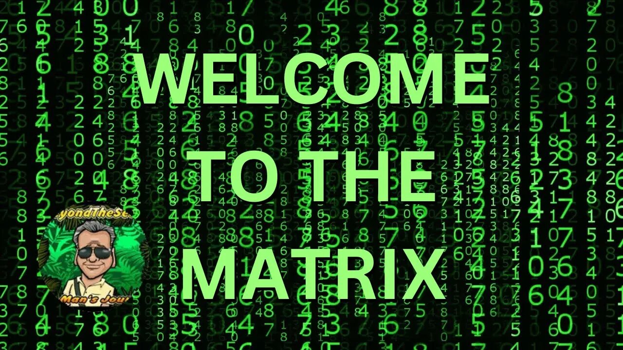 Welcome to the Matrix