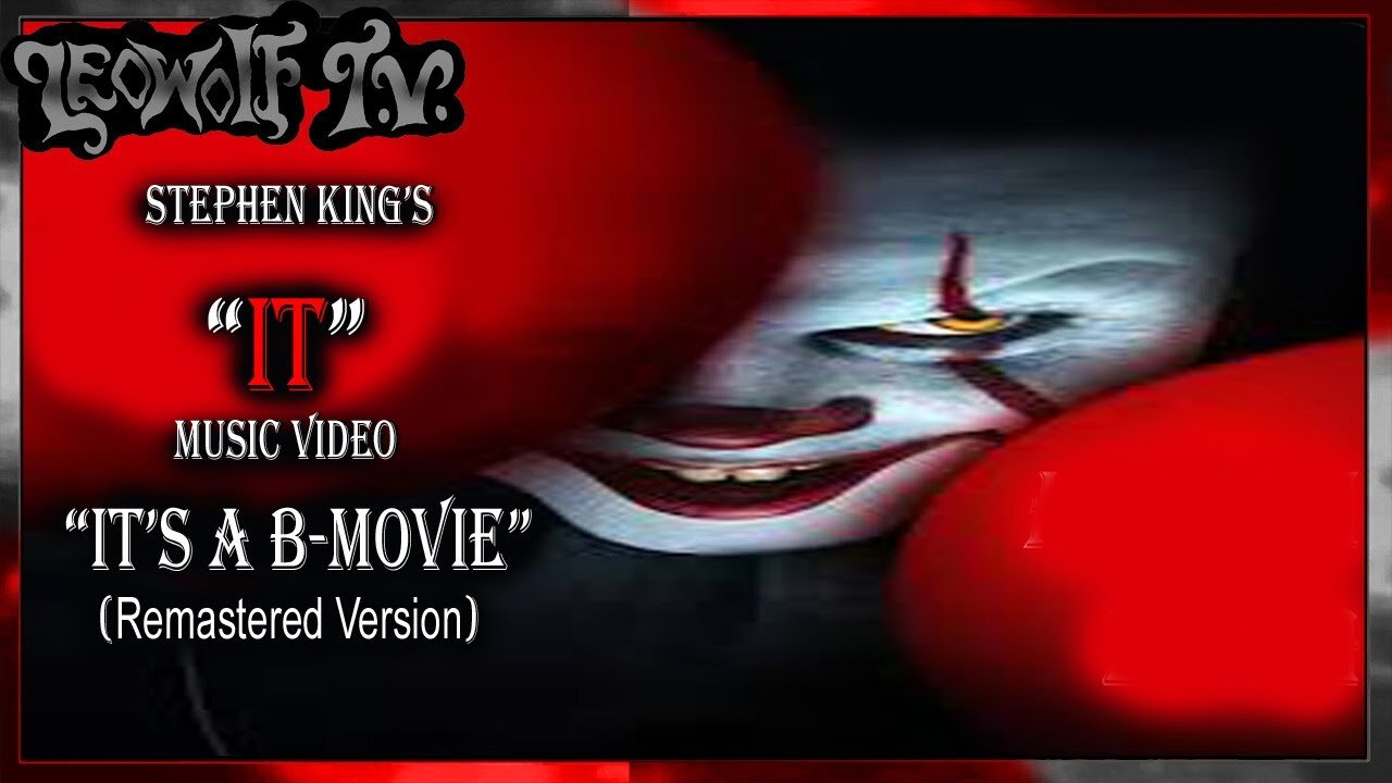 LWTV S.8: "IT" Music Video "It's like B movie"