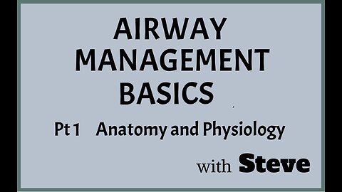 Airway Management, Part 1