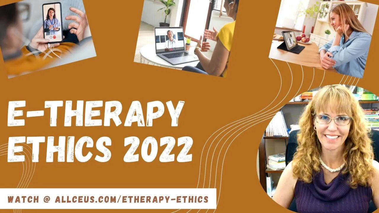 E-Therapy and Online Counseling Ethics 2022