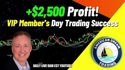 +$2,500 Profit - VIP Member's Incredible Day Trading Success