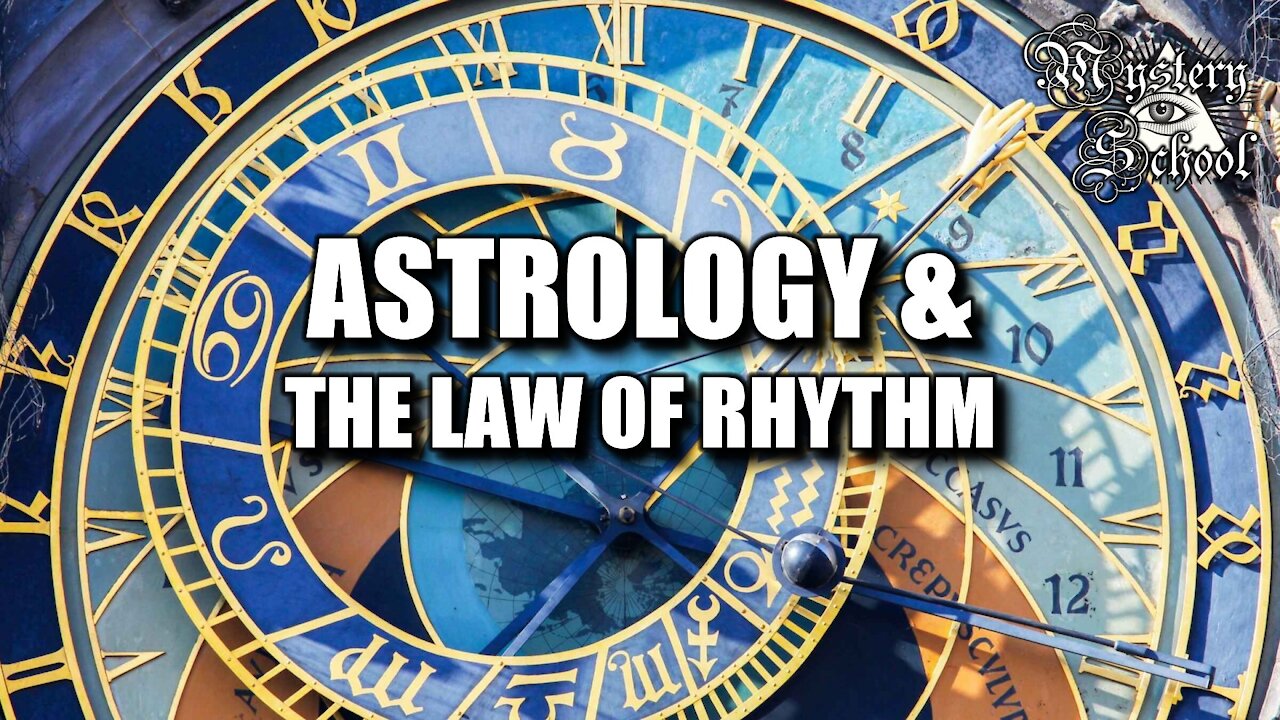 Mystery School Lesson 23: Astrology & The Law of Rhythm