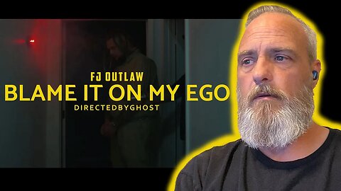 Fj Outlaw Blame It On My Ego Reaction