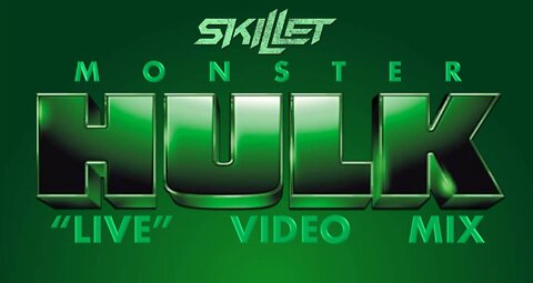 Skillet- Monster (Hulk “Live” Video Mix)