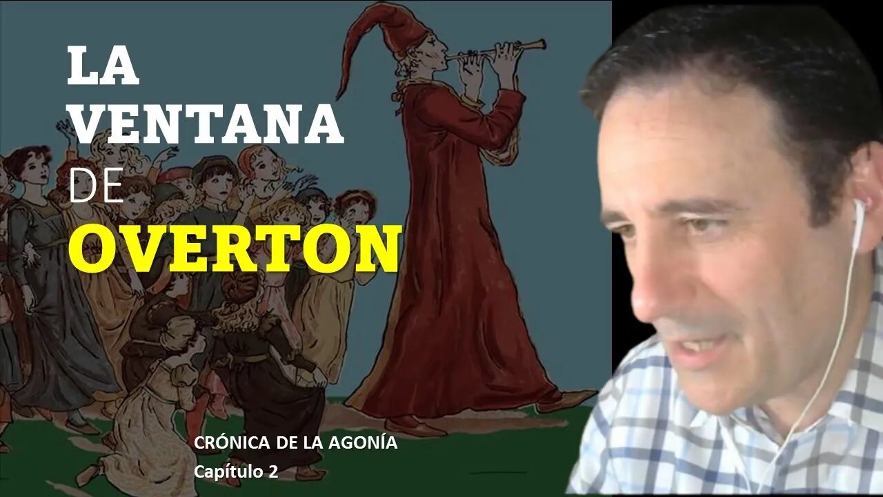 LA VENTANA DE OVERTON (Crónica de la agonía cap.2)