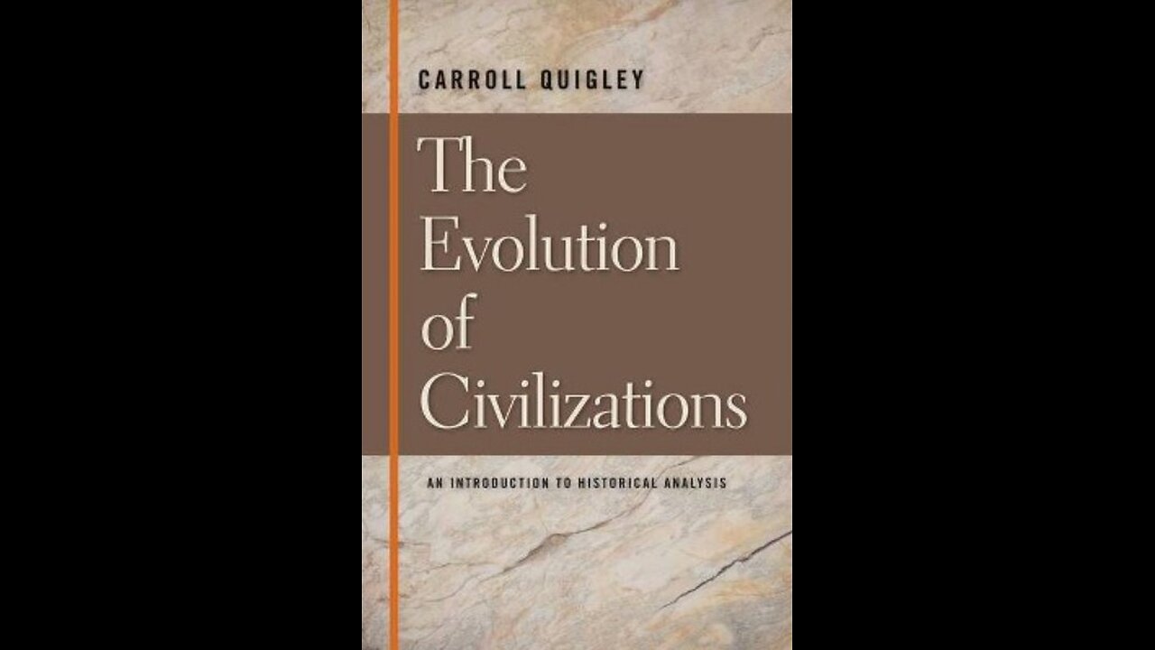 Carroll Quigley Evolution of Civilizations