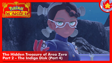 The Hidden Treasure of Area Zero Part 2 - The Indigo Disk (Part 4) | Pokemon Scarlet