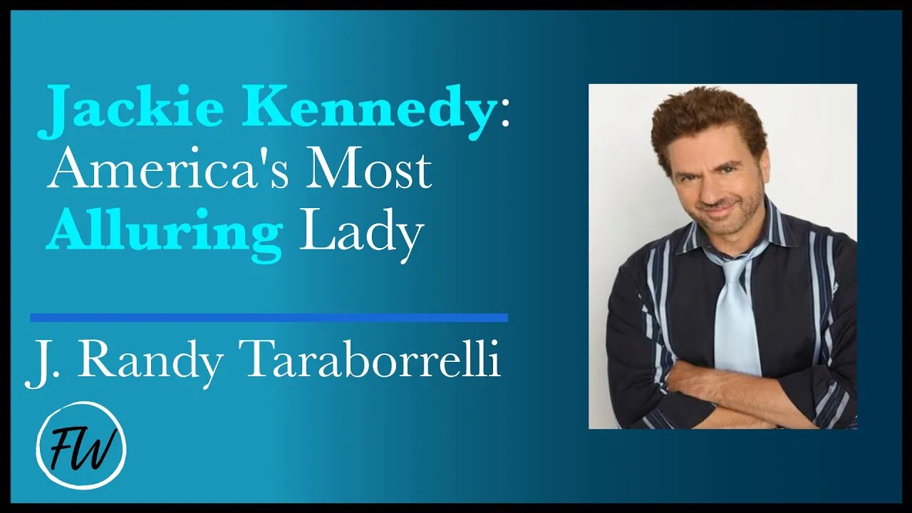 Jackie Kennedy: America’s Most Alluring Lady | J. Randy Taraborrelli