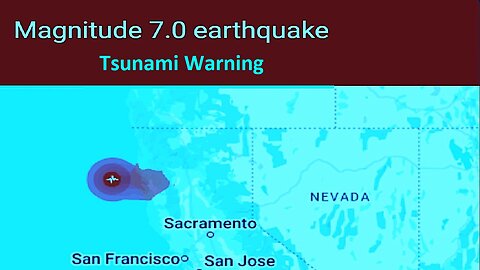 7.0 Earthquake Off Northern California Coast with Tsunami Warnings