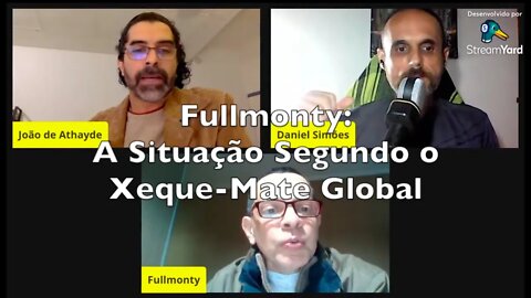 Fullmonty: A situação segundo o Xeque-Mate Global - Ligando os Pontos de 20/10/21 (trecho)