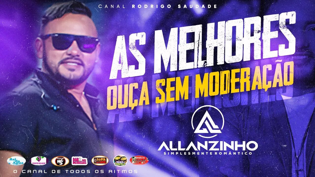 ALLANZINHO OUÇA SEM MODERAÇÃO SÓ AS MELHORES ABRIL 2023