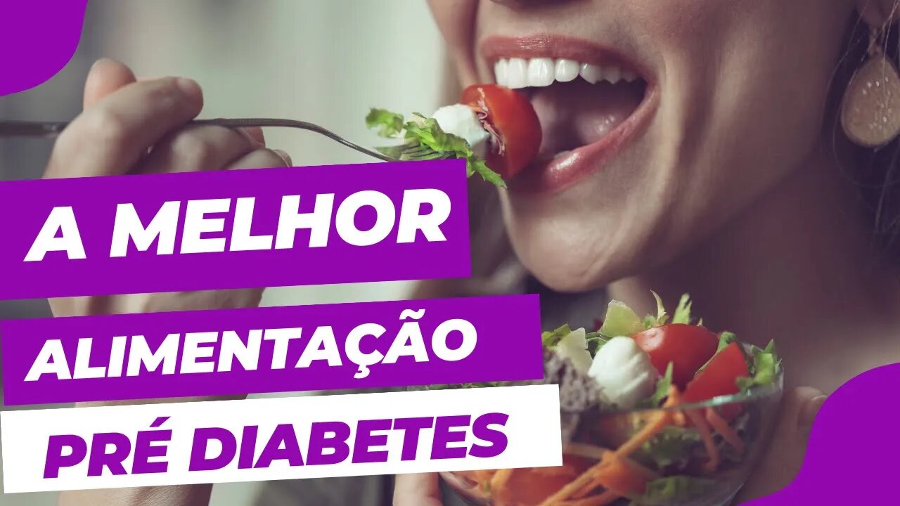 Alimentação Para Pré Diabetes [ Melhor ]