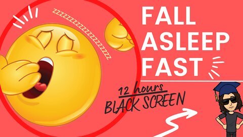 FALL ASLEEP FAST I 12 HOURS BLACK SCREEN