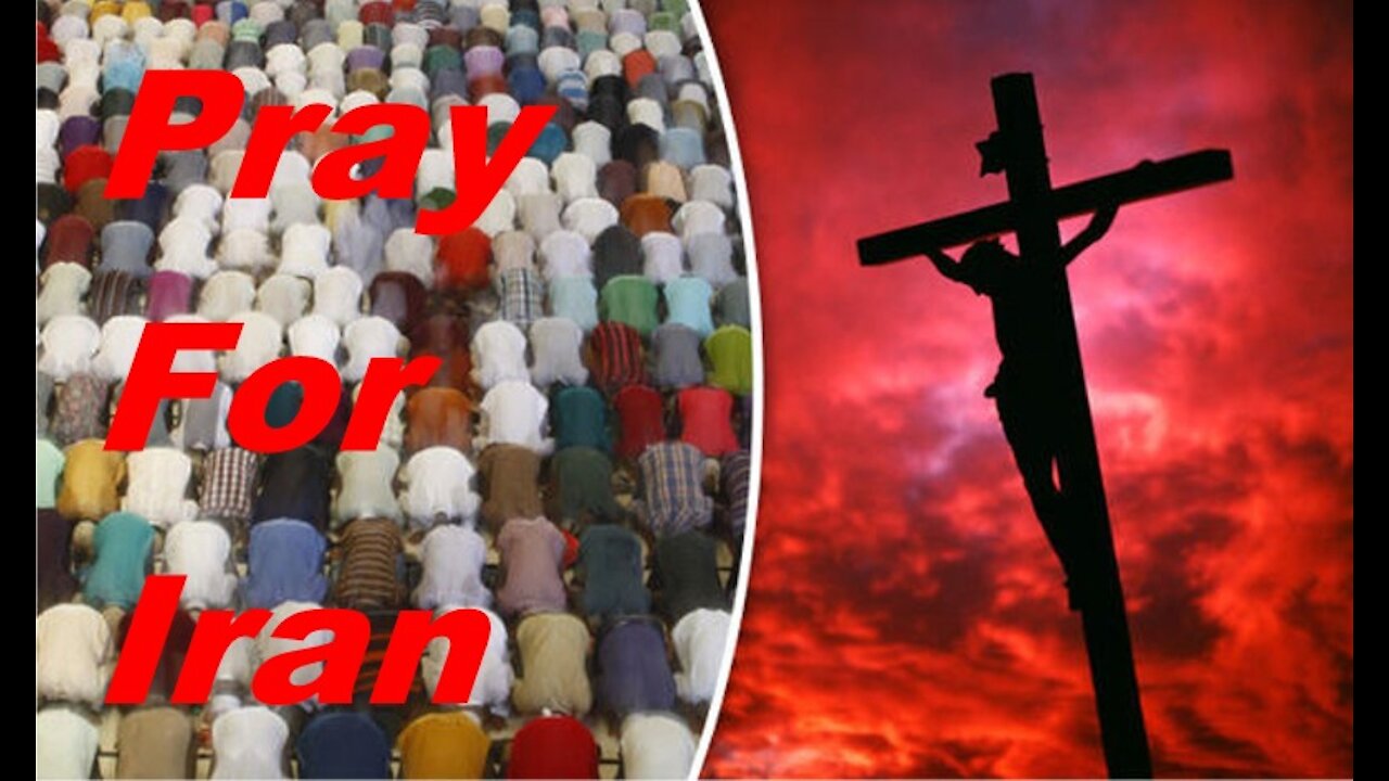 The Last Days Pt 314 - Pray for Iran / Elam