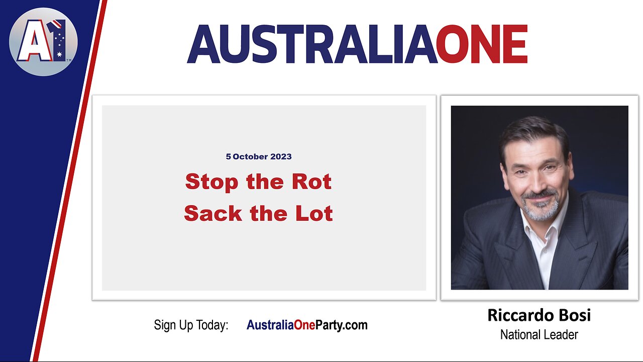 AustraliaOne Party - Stop the Rot, Sack the Lot (5 October 2023)