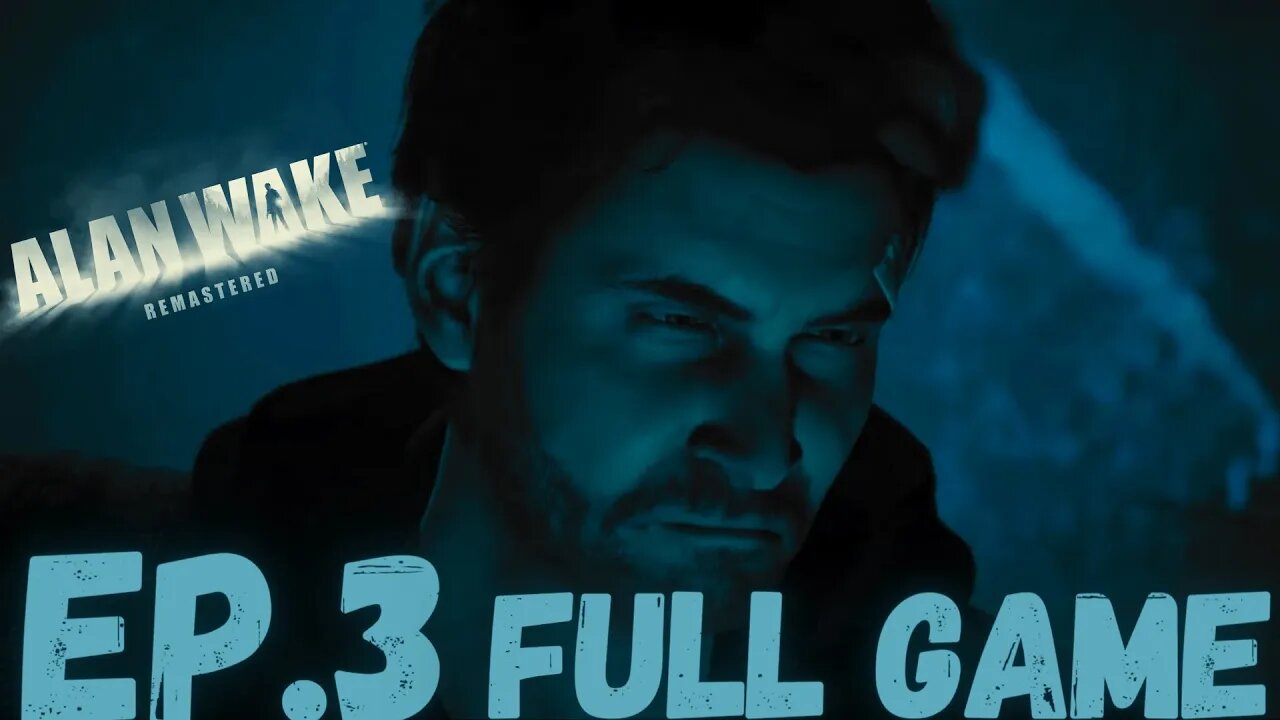 ALAN WAKE REMASTERED Gameplay Walkthrough EP.3 - Ransom FULL GAME