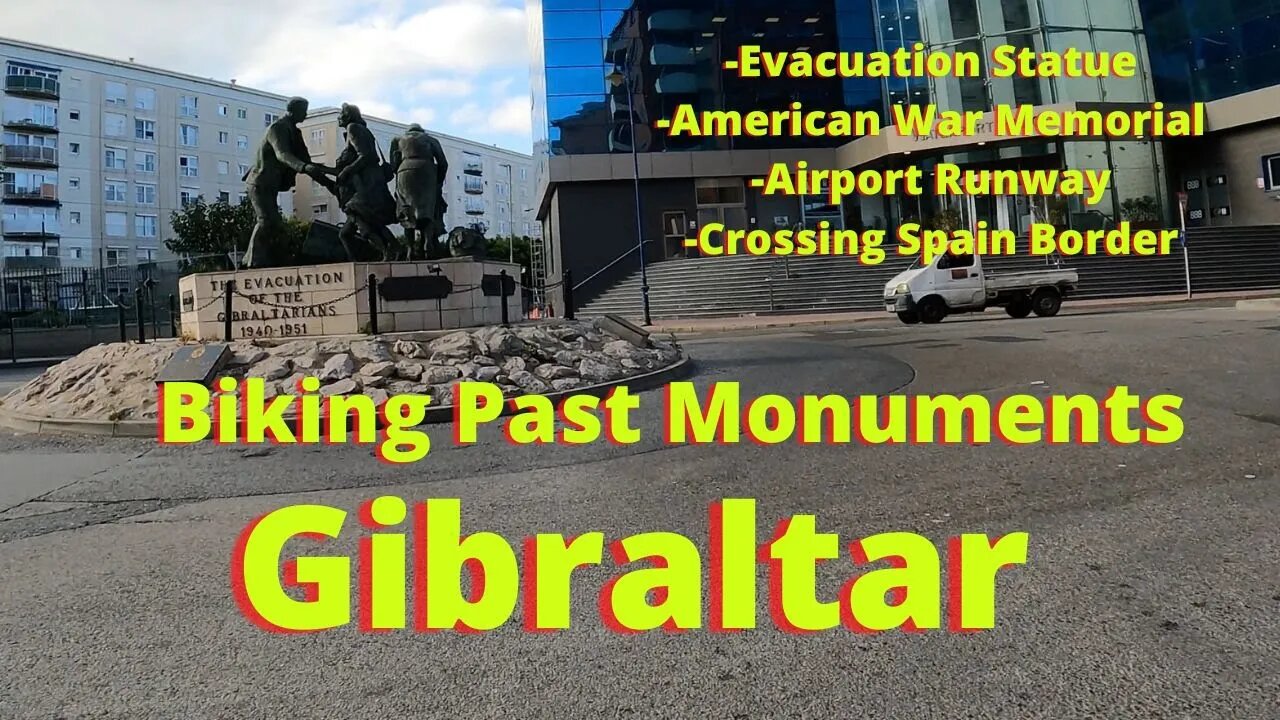 Biking Past Monuments in Gibraltar & Back to Spain Border