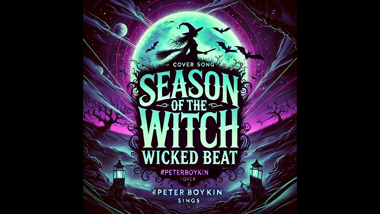 Season of The Witch "Wicked Beat" (Cover Song) Original lyrics by Donovan #PeterBoykinSings