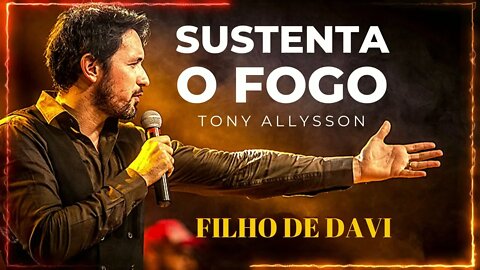 TONY ALLYSSON (SUSTENTA O FOGO | 2016) 14. Filho de Davi ヅ