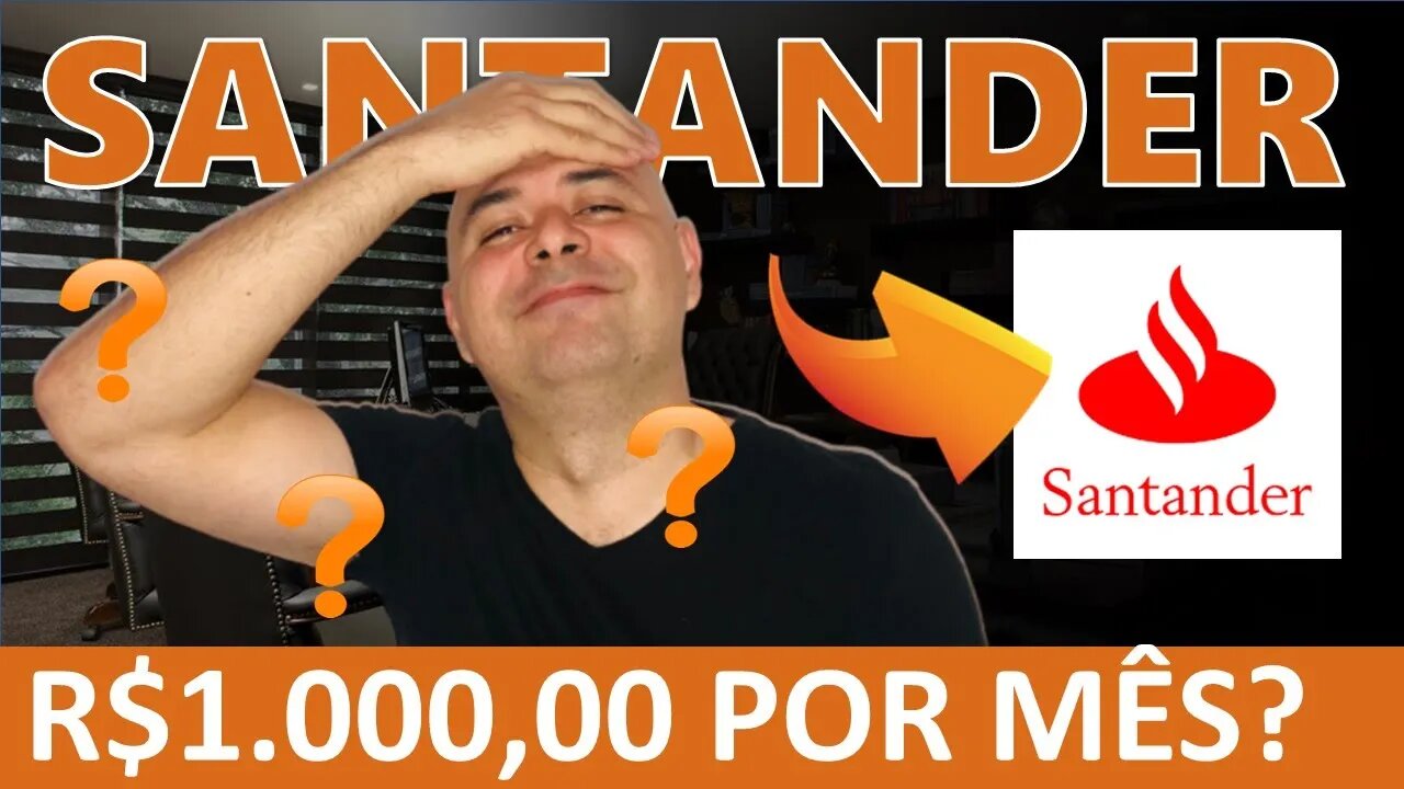 🔵 SANB11: COMO TER UMA RENDA DE R$1.000 POR MÊS INVESTINDO EM SANTANDER (SANB11) ?SANB11 VALE AINDA?