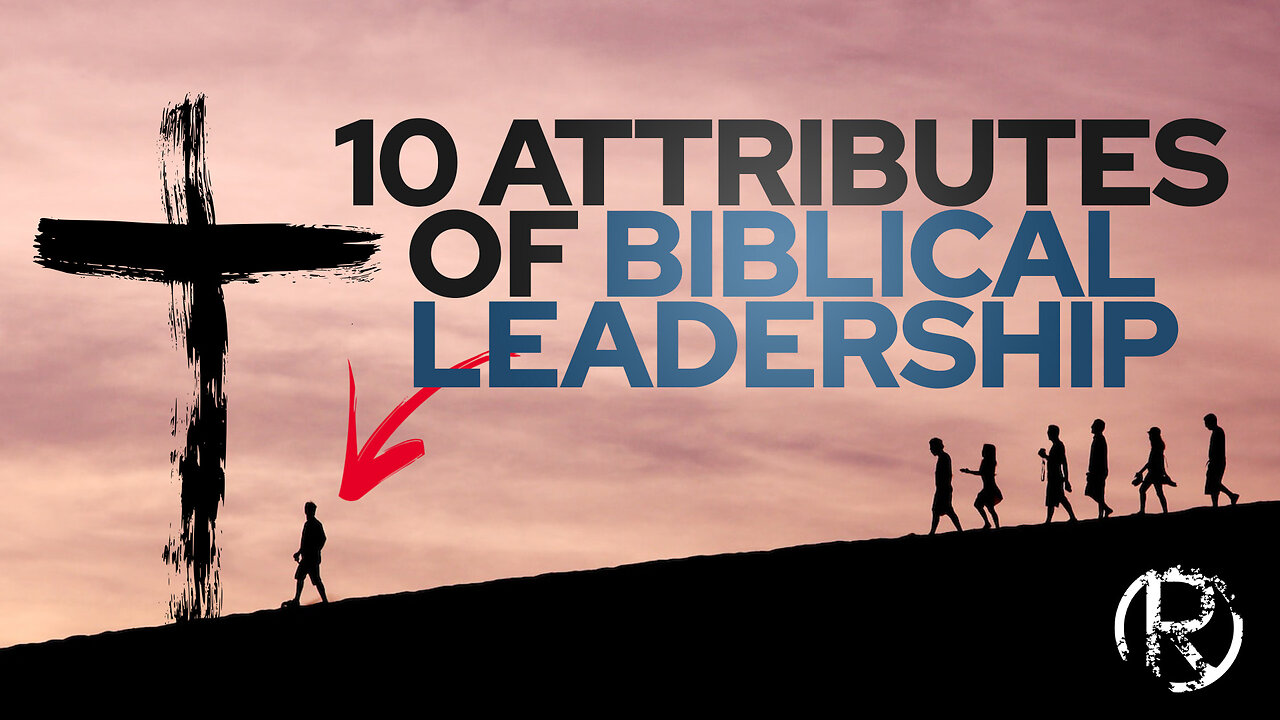 10 Attributes Of Biblical Leadership • The Todd Coconato Radio Show