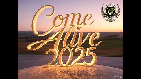 Come Alive In 2025: 12-18-24