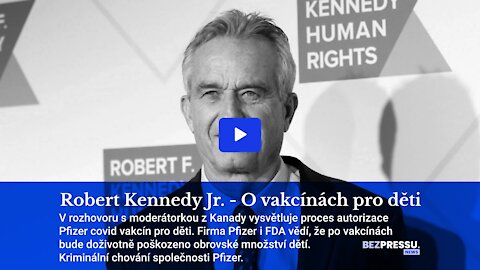 Robert Kennedy Jr. - O vakcínách pro děti