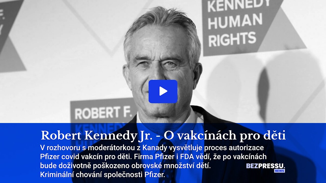 Robert Kennedy Jr. - O vakcínách pro děti