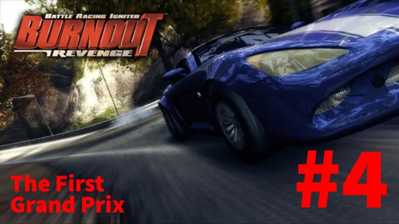 Burnout Revenge Playthrough(Part 4): The First Grand Prix