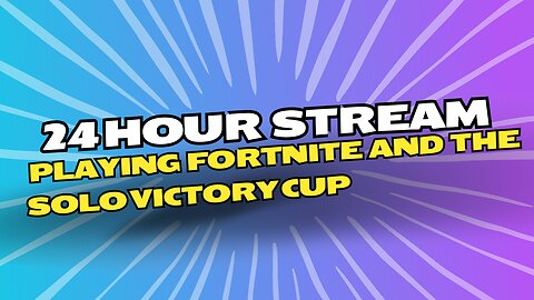 24-HOUR STREAM ⏰ | PLAYING FORTNITE 🎮 | SOLO VICTORY CUP 🏆 | TOP PLAYER 🥇✨