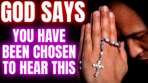 God Message For You "YOU'VE BEEN CHOSEN" | Gods Urgent Message To You | God Helps