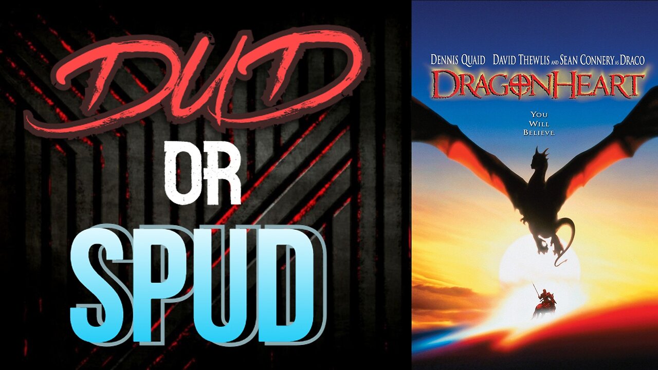 DUD or SPUD - DragonHeart ** BRIAN THOMPSON SPECIAL ** | MOVIE REVIEW