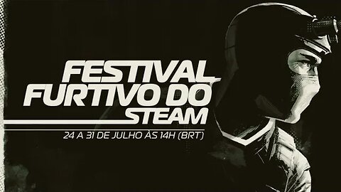 Steam Festival do Furtivo