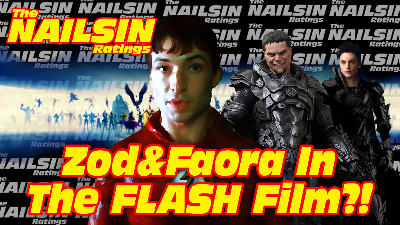The Nailsin Ratings: Zod And Faora In The FLASH?!