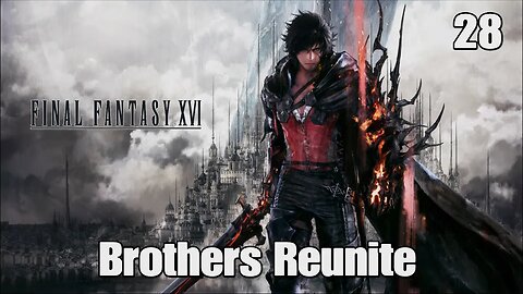 Final Fantasy 16- Brothers Reunite