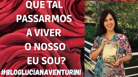 Que tal passarmos a viver o nosso EU SOU? #lucianaventurini #SílvioAlbuquerque 01/04/21