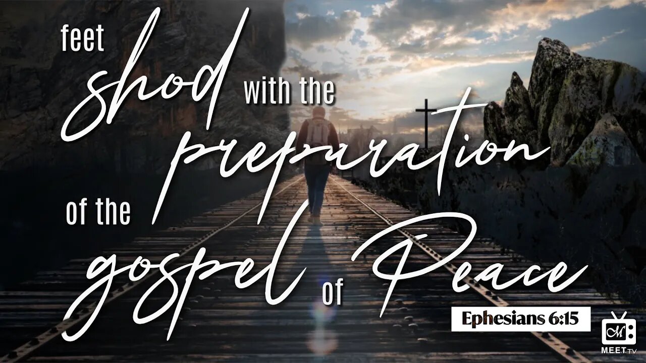 Feet shod with the Preparation of the Gospel of Peace | Dr. Thomas Jackson