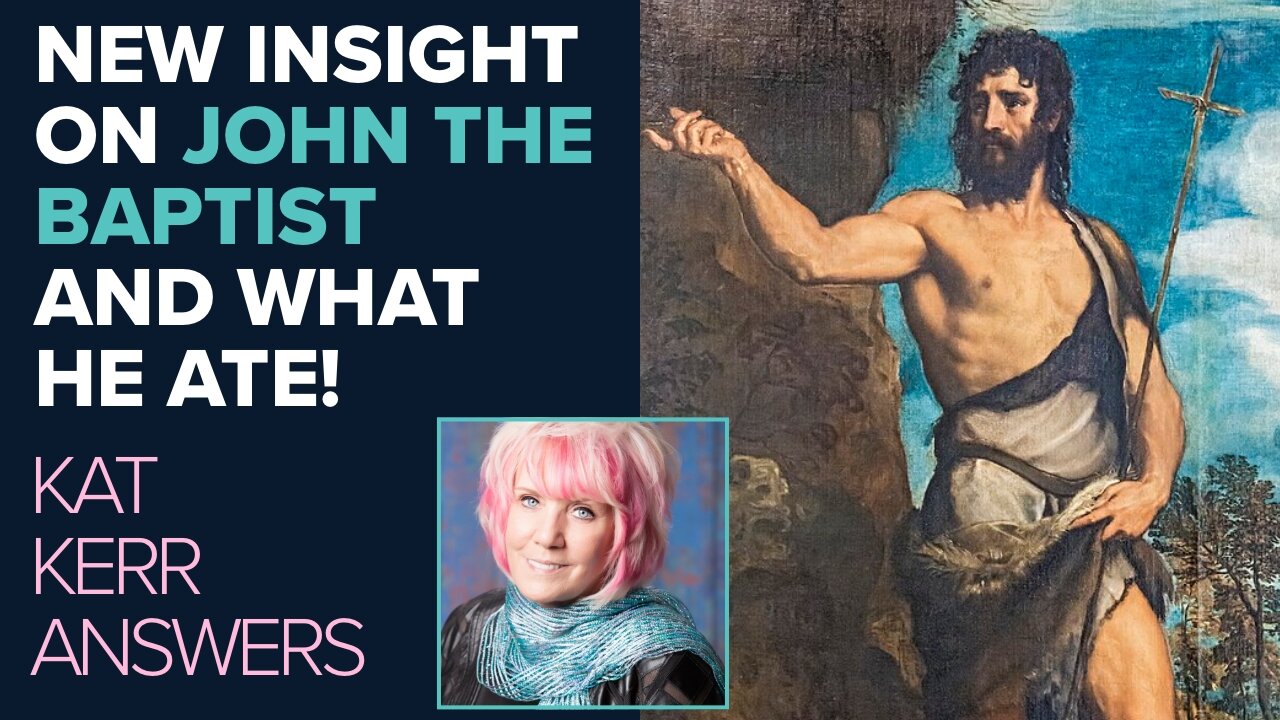 Kat Kerr Reveals New Insight Into John the Baptist! | Sept 18 2024