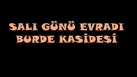 SALI GÜNÜ EVRADI / BURDE KASİDESİ