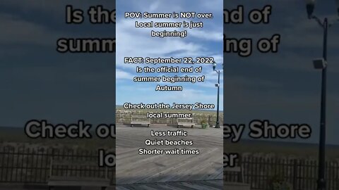POV Summer is NOT over Loca summer is just beginning FACT September 22, 2022 Is the official end o