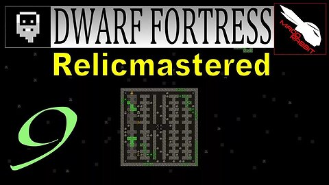 Dwarf Fortress Relicmastered part 9 Camel in tree, a gremlin and vampire
