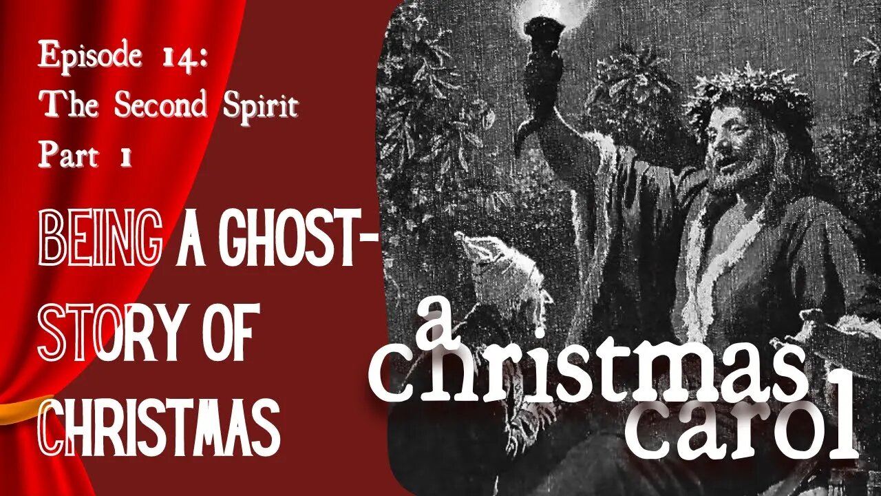 A Christmas Carol - Ep 14 - The Second Spirit: part 1 (Read All About It)