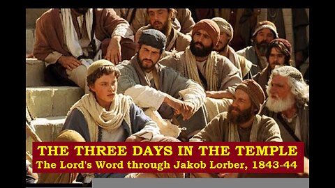 THE THREE DAYS IN THE TEMPLE - The Lord's Word through Jakob Lorber (book reading)