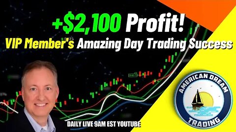 VIP Member's Profitable Day Trading Journey - +$2,100 Profit In The Stock Market