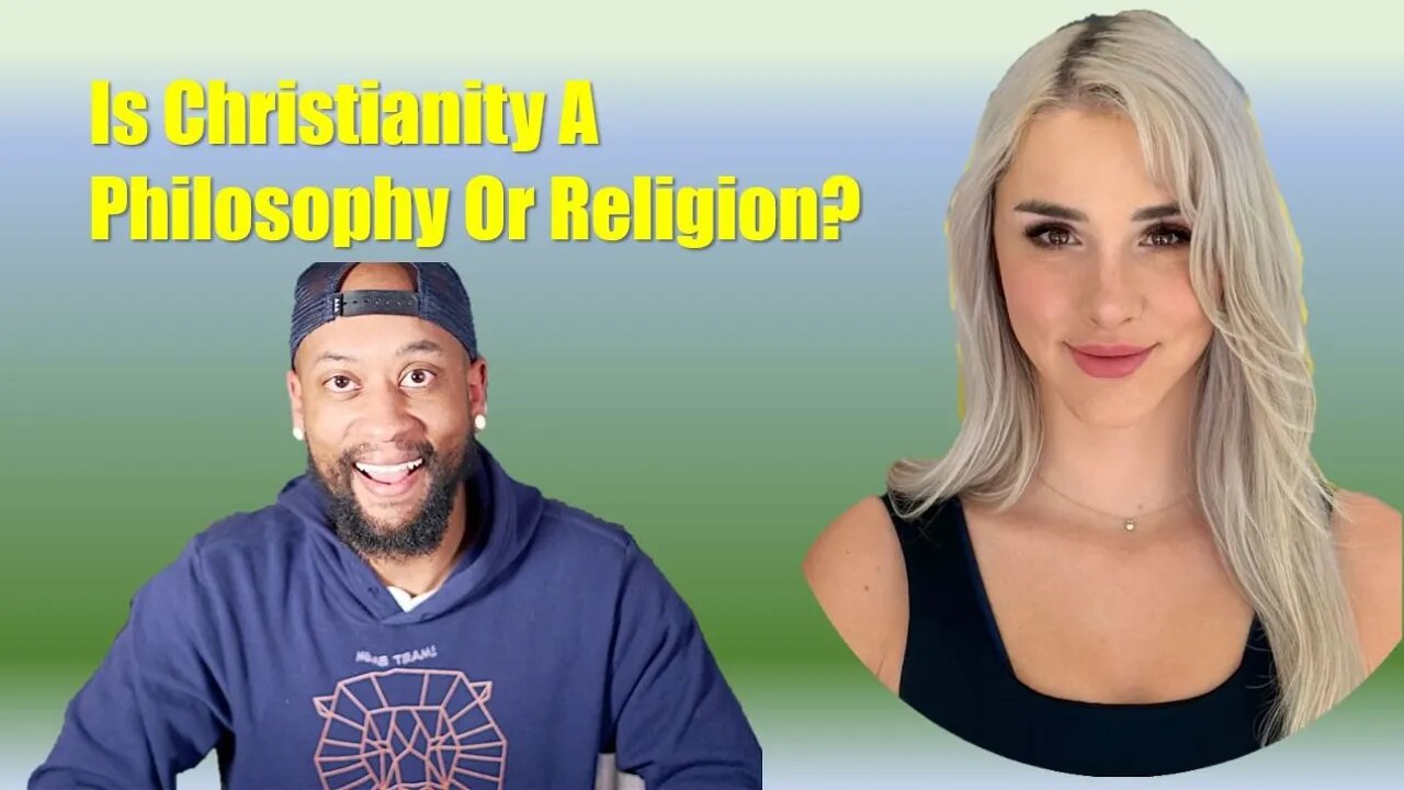 Mikhaila Peterson and Jon McCray: Is Christianity A Philosophy Or Religion?