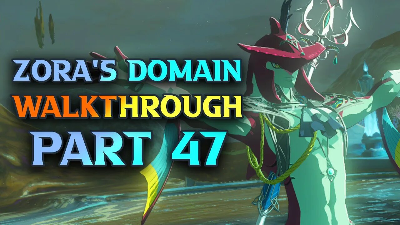 Tears Of The Kingdom Zora's Domain Walkthrough - TotK Walkthrough Part 47