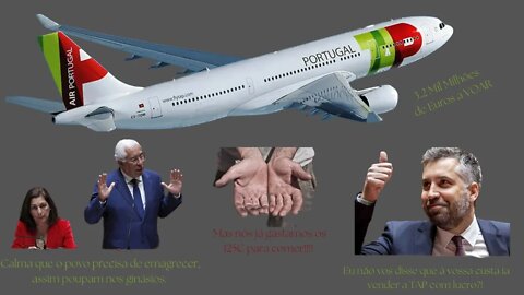 TAP - MILHÕES PARA TUDO MENOS PARA O POVO. ESTÃO A GOSTAR???