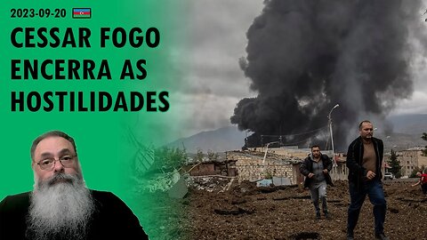 #Azerbaijão 2023-09-20: CONFRONTO em NAGORNO-KARABAKH encerra com RENDIÇÃO de FORÇAS ARMÊNIAS